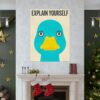 Explain Yourself Duck Poster — Quirky Retro Matte Wall Art