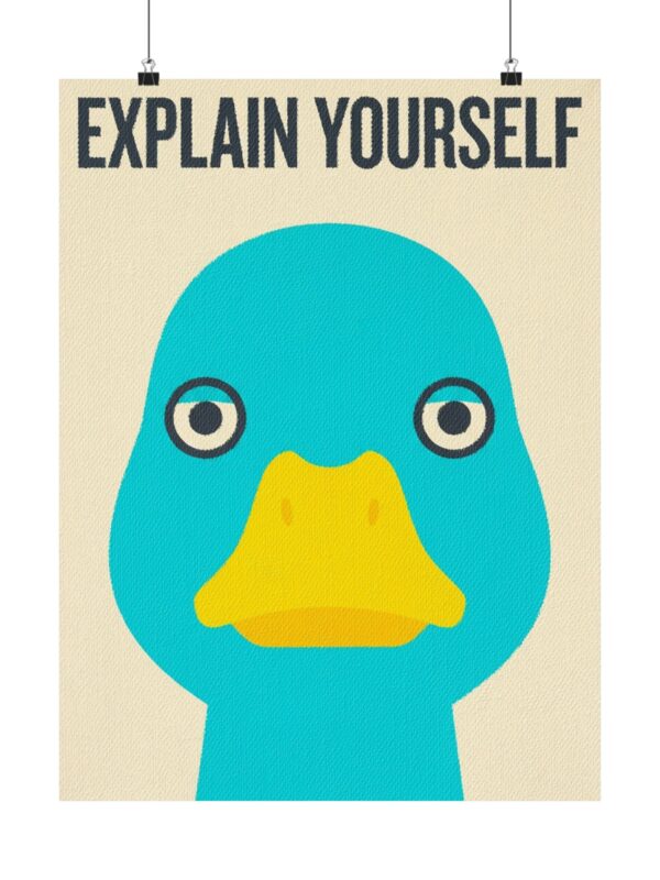Explain Yourself Duck Poster — Quirky Retro Matte Wall Art
