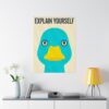 Explain Yourself Duck Poster — Quirky Retro Matte Wall Art
