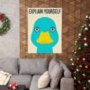 Explain Yourself Duck Poster — Quirky Retro Matte Wall Art